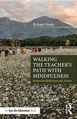 Walking The Teacher's Path With Mindfulness: Stories For Reflection And Action-..