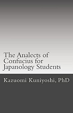 The Analects Of Confucius For Japanology Students: Text, Sounds, And Notes-..