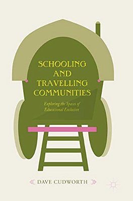 Schooling And Travelling Communities: Exploring The Spaces Of Educational Exclusion-..