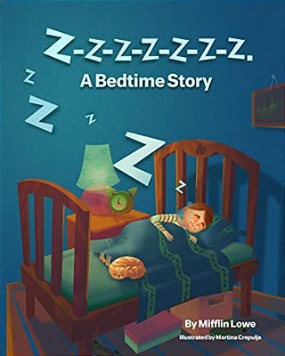 Z-Z-z-z-z-z-z-Z. A Bedtime Story-..