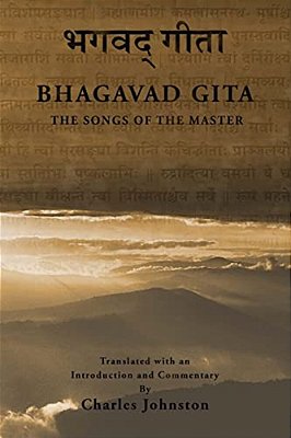 The Bhagavad Gita: Songs Of The Master-..