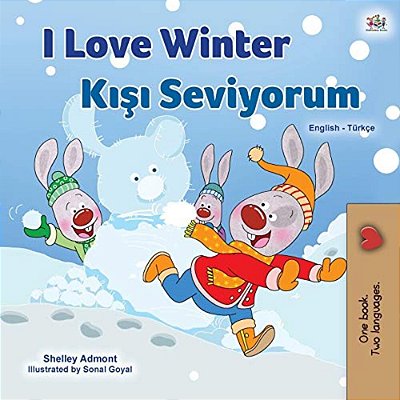 I Love Winter (English Turkish Bilingual Book For Kids)-..