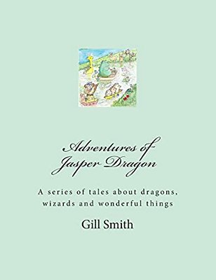 Adventures Of Jasper Dragon: His Friends, His Family And The Dangers Of The Far Lands-..