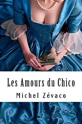 Les Amours Du Chico: Les Pardaillan #6-..