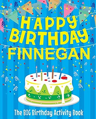 Happy Birthday Finnegan - The Big Birthday Activity Book: Personalized Children's Activity Book-..