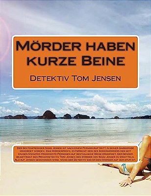 Mörder Haben Kurze Beine: Detektiv Tom Jensen-..