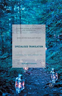 Specialised Translation: Shedding The 'Non-Literary' Tag-..