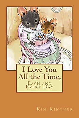 I Love You All The Time, Each And Every Day-..