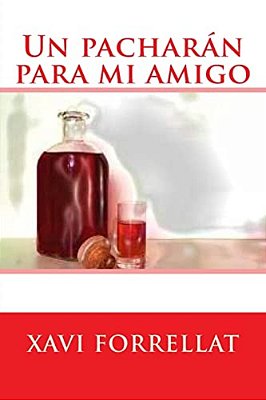 Un Pacharan Para Mi Amigo-..