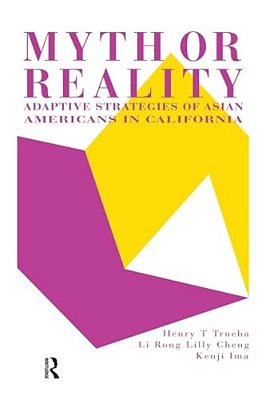 Myth Or Reality?: Adaptive Strategies Of Asian Americans In California-..