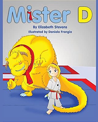 Mister D: A Children's Picture Book About Overcoming Doubts And Fears-..