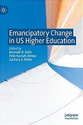Emancipatory Change In US Higher Education-..