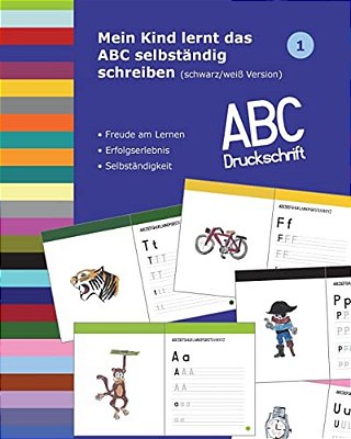Mein Kind Lernt Das Abc Selbständig Schreiben: Abc Druckschrift - Schwarz/Weiß-..