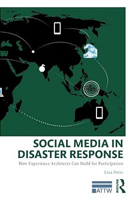 Social Media In Disaster Response: How Experience Architects Can Build For Participation-..