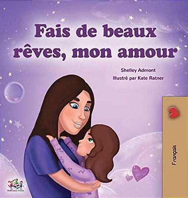 Sweet Dreams, My Love (French Children's Book)-..
