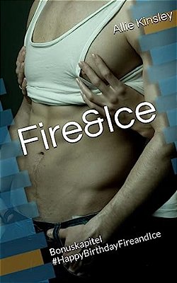 Fire&ice - #Happybirthdayfireandice: Fire&ice 11.5 - Sammelband Bonuskapitel-..