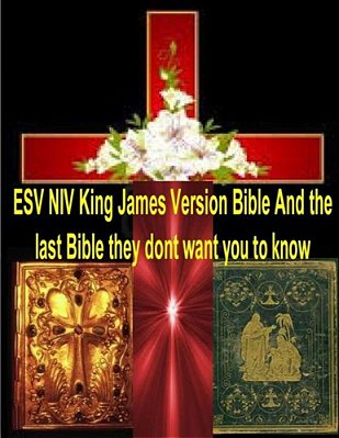 Esv Niv King James Version Bible And The Last Bible They Dont Want You To Know-..