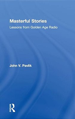 Masterful Stories: Lessons From Golden Age Radio-..