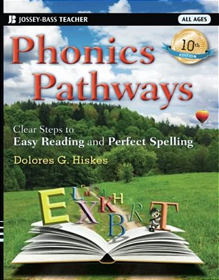 Phonics Pathways: Clear Steps To Easy Reading And Perfect Spelling-..