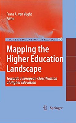 Mapping The Higher Education Landscape: Towards A European Classification Of Higher Education-..