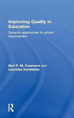Improving Quality In Education: Dynamic Approaches To School Improvement-..