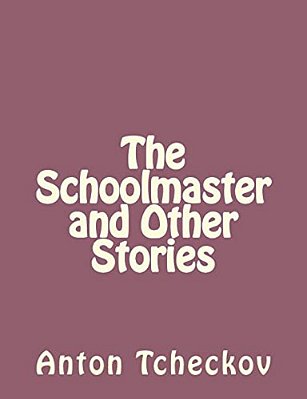 The Schoolmaster And Other Stories-..
