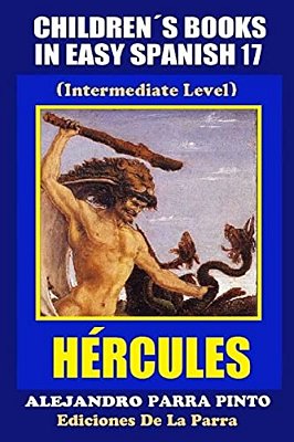 Children's Books In Easy Spanish 17: Hércules-..