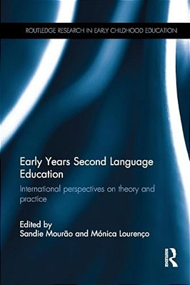Early Years Second Language Education: International Perspectives On Theory And Practice-..