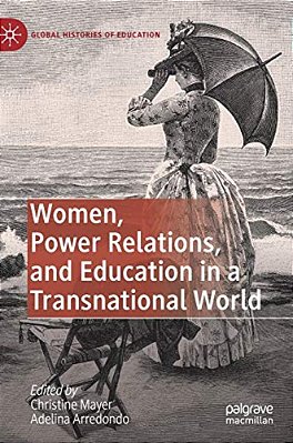 Women, Power Relations, And Education In A Transnational World-..