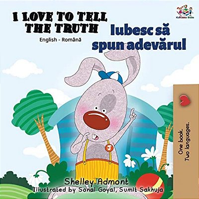 I Love To Tell The Truth: English Romanian Bilingual Edition-..