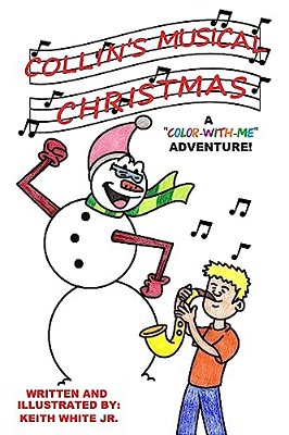 Collin's Musical Christmas: A Color-With-me Adventure-..