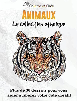 Animaux: La Collection Ethnique (Cahier De Coloriage Pour Adulte)-..