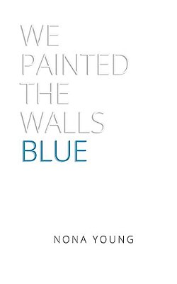 We Painted The Walls Blue-..