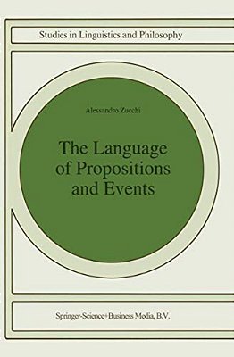 The Language Of Propositions And Events: Issues In The Syntax And The Semantics Of Nominalization-..