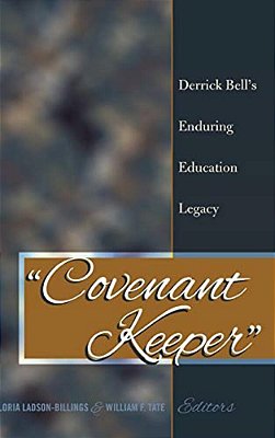«Covenant Keeper»: Derrick Bell's Enduring Education Legacy-..