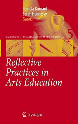 Reflective Practices In Arts Education-..