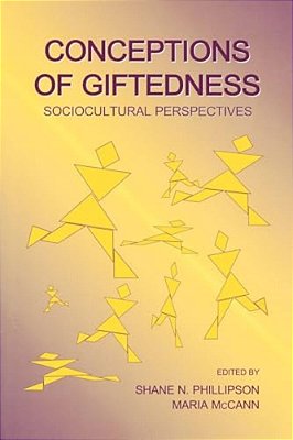 Conceptions Of Giftedness: Sociocultural Perspectives-..