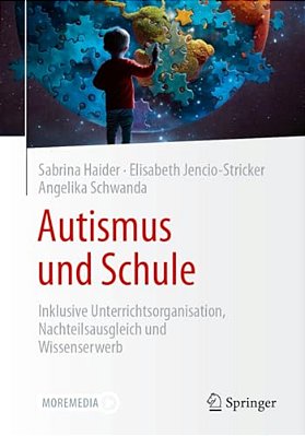 Autismus Und Schule: Inklusive Unterrichtsorganisation, Nachteilsausgleich Und Wissenserwerb-..