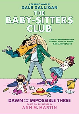 Dawn And The Impossible Three: A Graphic Novel (The Baby-Sitters Club #5): Volume 5-..