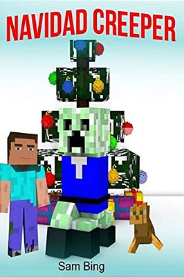 Navidad Creeper: Un Cuento De Festividad (No Oficial Minecraft Libro En Espanol)-..