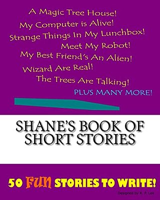 Shane's Book Of Short Stories-..