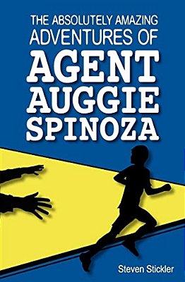 The Absolutely Amazing Adventures Of Agent Auggie Spinoza-..