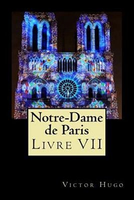Notre-Dame De Paris (Livre VII)-..