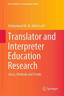 Translator And Interpreter Education Research: Areas, Methods And Trends-..