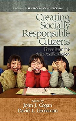 Creating Socially Responsible Citizens: Cases From The Asia-Pacific Region-..