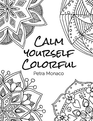 Calm Yourself Colorful: 30 Mandala Designs To Color For Stress Relief-..