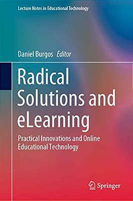 Radical Solutions And Elearning: Practical Innovations And Online Educational Technology-..