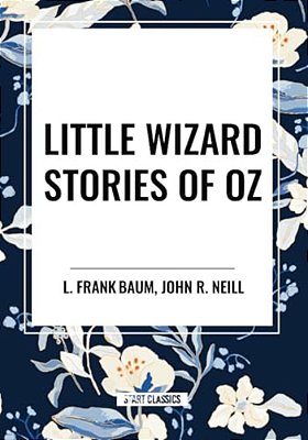 Little Wizard Stories Of Oz-..