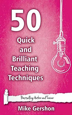 50 Quick And Brilliant Teaching Techniques-..