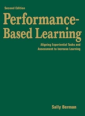 Performance-Based Learning: Aligning Experiential Tasks And Assessment To Increase Learning-..
